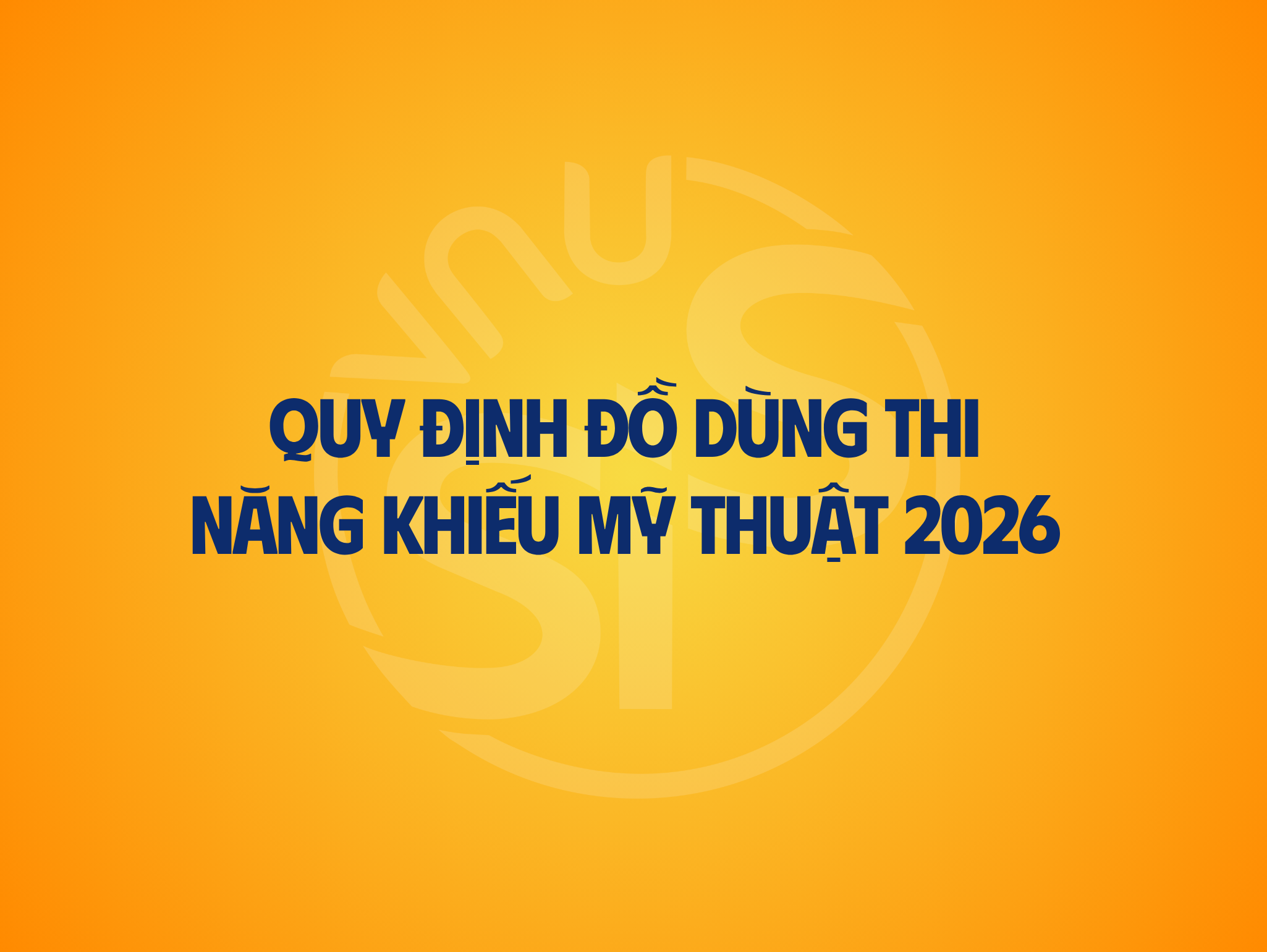 Quy Định Đồ Dùng Thi Năng Khiếu Mỹ Thuật 2026 Tại Trường Khoa Học Liên Ngành Và Nghệ Thuật - Đại học Quốc gia Hà Nội